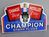 CHAMPION SPARK PLUG Change Now SIGN